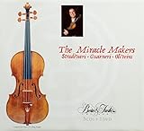 The Miracle Makers: Stradivari - Guarneri - Oliveira (New Library Edition [English])