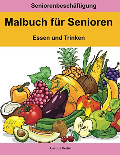 Malbuch für Senioren – Essen und Trinken