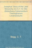 Josephus' Story of the Later Monarchy: Aj 9, 1-10, 185 9042907851 Book Cover