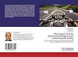  The Impact of Safe Community Program on motorcyclists\' safety: A case control interventional study on promotion of helmet usage among motorcyclists in Iran
