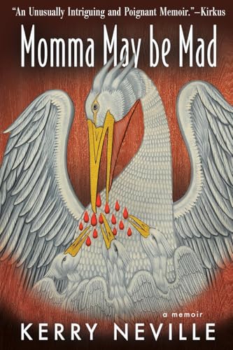 Momma May Be Mad: A Memoir