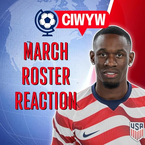 Reyna returns, Adams, Wright & Banks omitted | USMNT March roster reaction (Soccer 3/17)