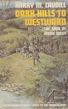 Dark Hills to Westward: The Saga of Jenny Wiley