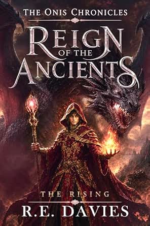 Reign of the Ancients: Part 3: The Rising (The Onis Chronicles - A ...