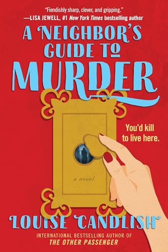 A Neighbor's Guide to Murder: A Novel