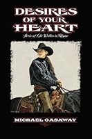 Desires of Your Heart: Stories of Life Written in Rhyme 0692516735 Book Cover