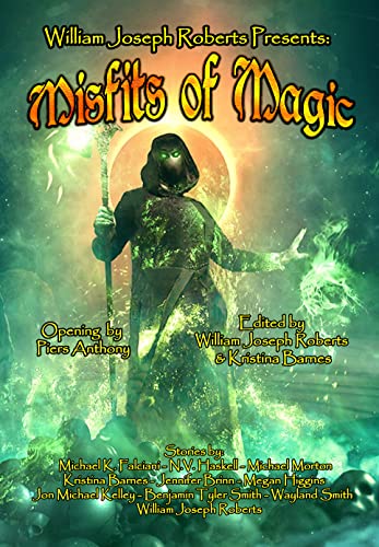 Misfits of Magic (William Joseph Roberts Presents Book 1)