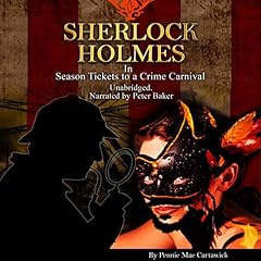 Sherlock Holmes: Season Tickets to a Crime Carnival Audiobook By Pennie Mae Cartawick cover art