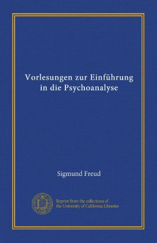 Vorlesungen zur Einfuhrung in die Psychoanalyse (German Edition)
