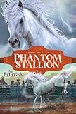 The Renegade (Phantom Stallion)