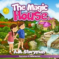 The Magic House: The Amazing Adventures of Alexander and Sophia 0692953787 Book Cover