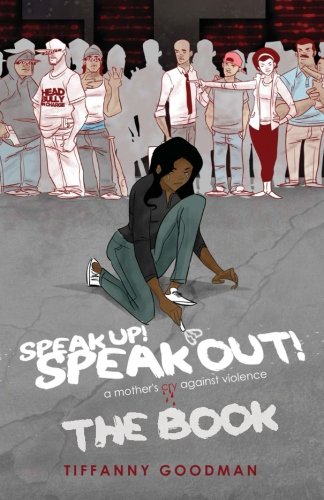 Speak Up! Speak Out! A Mother's Cry Against Violence, THE BOOK