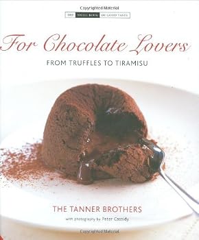 Hardcover For Chocolate Lovers: From Truffles to Tiramisu by Chris Tanner (2006-10-05) Book