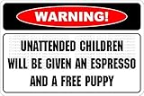 StickerPirate Warning Unattended Children Will Be Given an Espresso 8' x 12' Metal Novelty Sign...