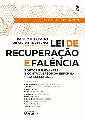 Lei de recuperação e falência – vol. 5: pontos relevantes e controversos da reforma pela lei 14.112/20