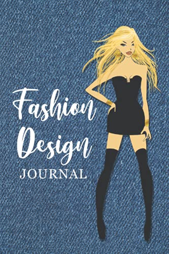 Fashion Design Journal: Sketch Book for Creating Fashionable Pieces - Record Inspiration, Season, Trend, and Description - Sketch Your Unique Clothing - Faux Denim Cover Design
