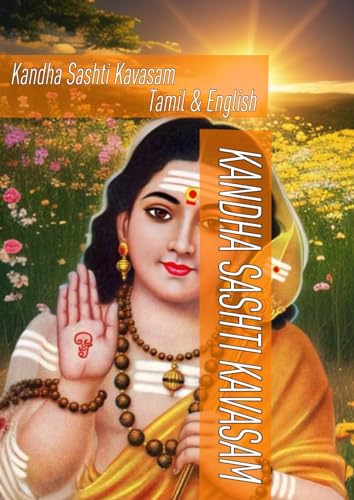 Kandha Sashti Kavasam: Kandha Sashti Kavasam - Tamil & English