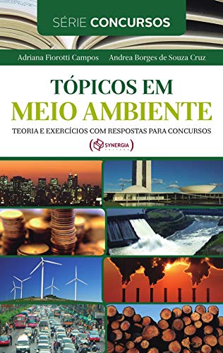 Tópicos em meio ambiente: teoria e exercícios com respostas para concursos