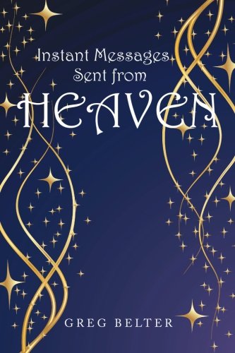 Instant Messages Sent from Heaven