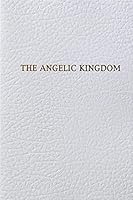 The Angelic Kingdom B002QCVPGI Book Cover
