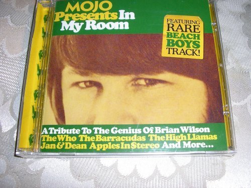 In My Room: A Tribute to the Genius of Brian Wilson by The Who [Audio CD] The Who; The Beach Boys; Curt Boettcher; High Llamas; Superimposers; Steve Almaas & Ali Smith; Jan & Dean; Epicycle; Doleful Lions and Apples In Stereo