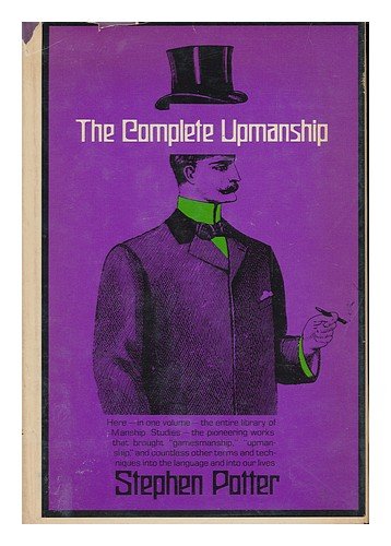 The complete upmanship / Stephen Potter ; iIllu... B004SHW4KU Book Cover