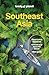 Lonely Planet Southeast Asia (Travel Guide)