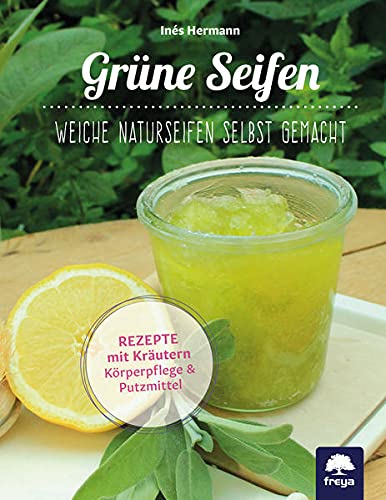 Preisvergleich Produktbild Grüne Seifen: Weiche Naturseifen selbst gemacht