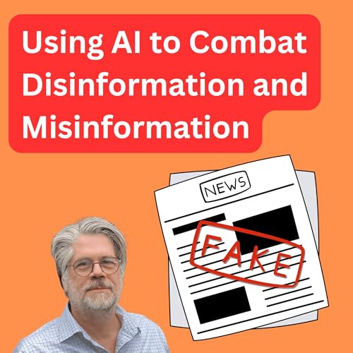 Using AI to Combat Disinformation and Misinformation Podcast Por  arte de portada