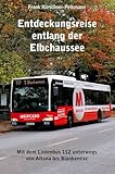 Entdeckungsreise entlang der Elbchaussee: Mit dem Linienbus 112 unterwegs von Altona bis Blankenese
