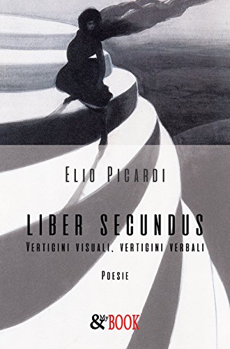 Liber Secundus. Vertigini Visuali, Vertigini Verbali