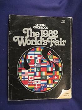 Unknown Binding THE 1982 WORLD'S FAIR Official Guide Book Paperback Souvenir Book With Map Book