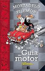 Mortadelo y Filemón y su Guía del motor (Guías para la Vida de Mortadelo y Filemón) (Bruguera Clásica)