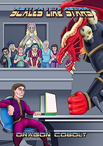 Scales like Stars (Dragons...in...SPACE! Book 1)
