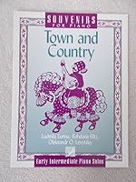 Town and Country: Early Intermediate Piano Solos 0887976425 Book Cover