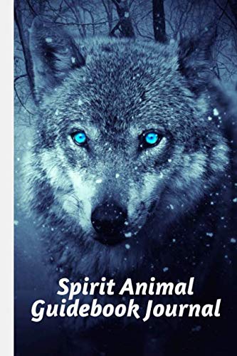 Spirit Animal Guidebook Journal: Discovering your Spirit Animal Meaning and