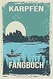 karpfen rigs buch  Karpfen Fangbuch: Mein Karpfen Fangbuch Für Angler: 120 Seiten Zum Erfassen Ihrer Fänge, Bild, Fischart, Länge, uvm. Fischen Buch Köder Carp Hunter ... Logbuch Männer und Frauen Taschenbuch.