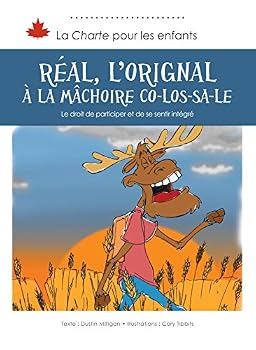 Paperback Réal l’orignal et sa mâchoire colossale: Le droit de participer et de se sentir intégré [French] Book