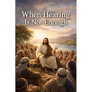When Hearing Is Not Enough Audiobook By James Paulson cover art
