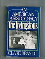 An American Aristocracy: The Livingstons 0385158750 Book Cover