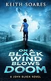 On a Black Wind Blows Doom (John Black Book 3)