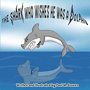 Paperback The Shark Who Wishes He Was A Dolphin Book
