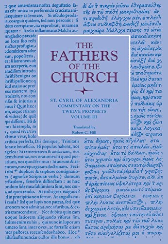 Commentary on the Twelve Prophets (Fathers Of The Church), Vol.3
