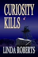 Curiosity Kills 1597056790 Book Cover