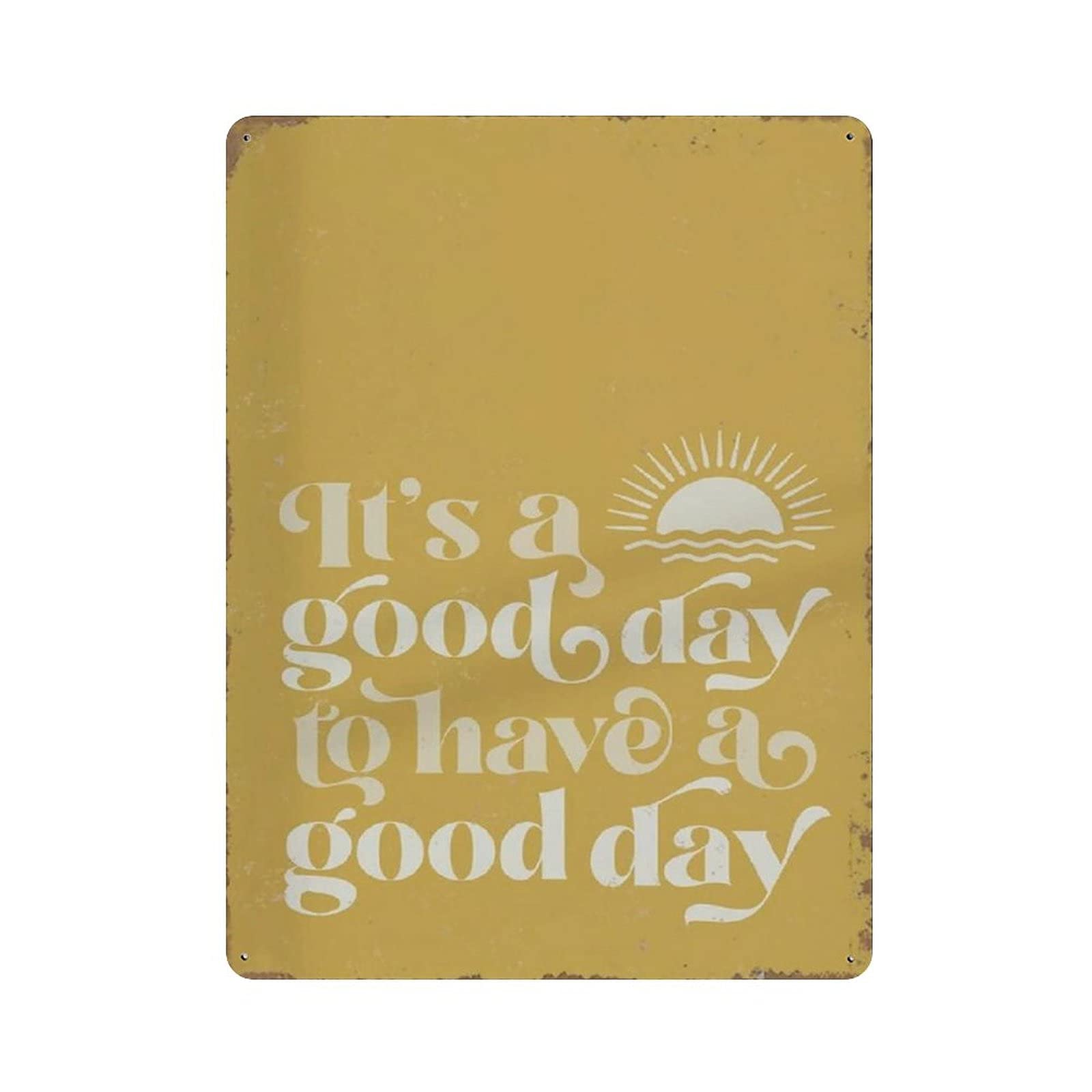 Metal Tin Sign It's A Good Day Vintage Tin Poster Metal Sign Wall Decoration Country Kitchen Home Garage Decor 16"x12"