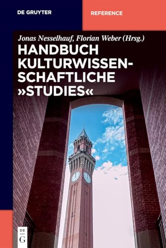 Handbuch Kulturwissenschaftliche „Studies“ (De Gruyter Reference) (German Edition)