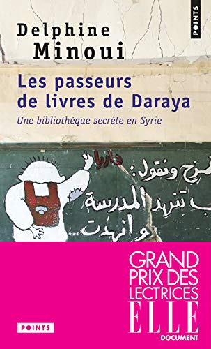 Télécharger Les passeurs de livres de Daraya - Une bibliothèque secrète en Syrie Gratuit