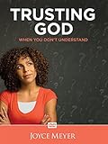 Trusting God When You Don't Understand