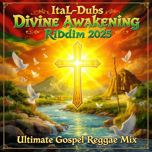 ItaL-Dubs Divine Awakening Riddim 2025: Ultimate Gospel Reggae Mix von ...