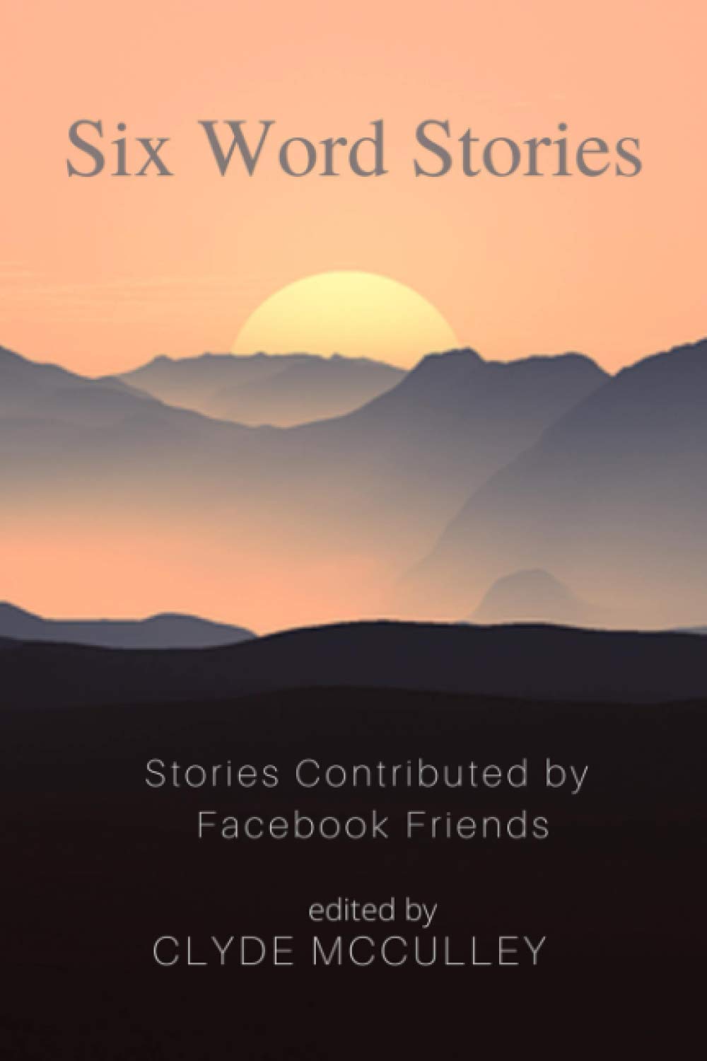 Six Word Stories
